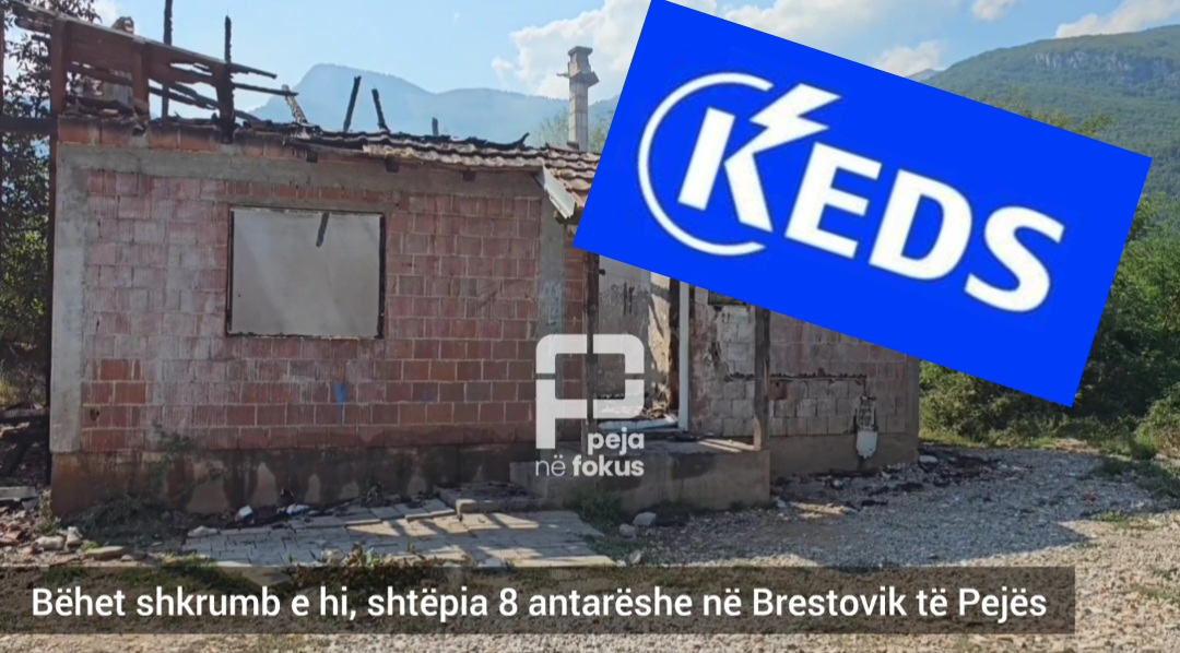 Digjet shtëpia në Brestovik të Pejës – KEDS mohon të ketë qenë faj i tyre